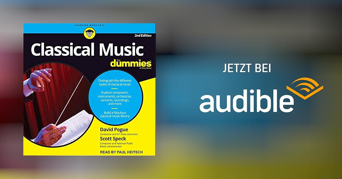 Classical Music for Dummies, 2nd Edition von David Pogue, Scott Speck